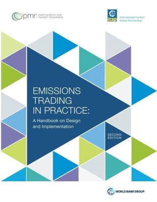 Emissions Trading in Practice, Second Edition: A Handbook on Design and Implementation Emissions Trading in Practice, Second Edition: A Handbook on Design and Implementation