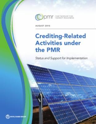 Cover of Crediting-Related Activities Under the PMR: Status and Support for Implementation Cover of Crediting-Related Activities Under the PMR: Status and Support for Implementation