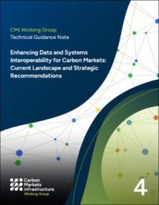 Technical Guidance Note on Enhancing Data and Systems Interoperability for Carbon Markets: Current Landscape and Strategic Recommendations Technical Guidance Note on Enhancing Data and Systems Interoperability for Carbon Markets: Current Landscape and Strategic Recommendations - cover